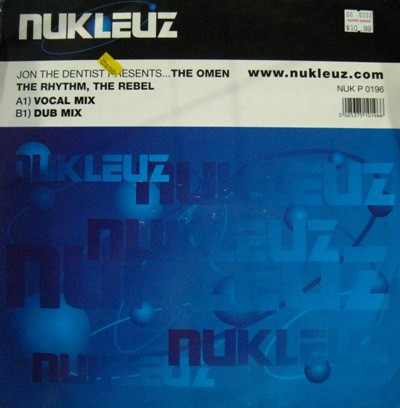 Jon The Dentist Presents... The Omen - The Rhythm, The Rebel | Nukleuz (NUK P 0196)