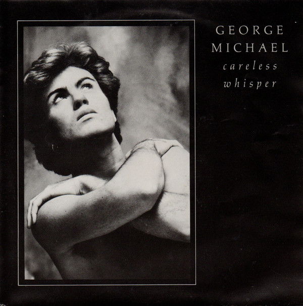 George Michael - Careless Whisper | Epic (A 4603) - main
