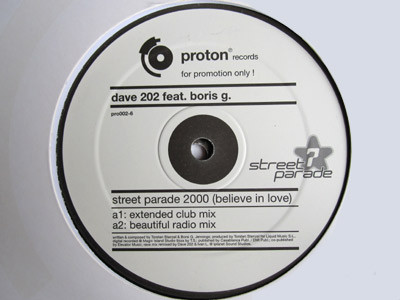 Dave 202 - Street Parade 2000 (Believe In Love) | Proton Records (PRO002-6 / PRO002R-6)