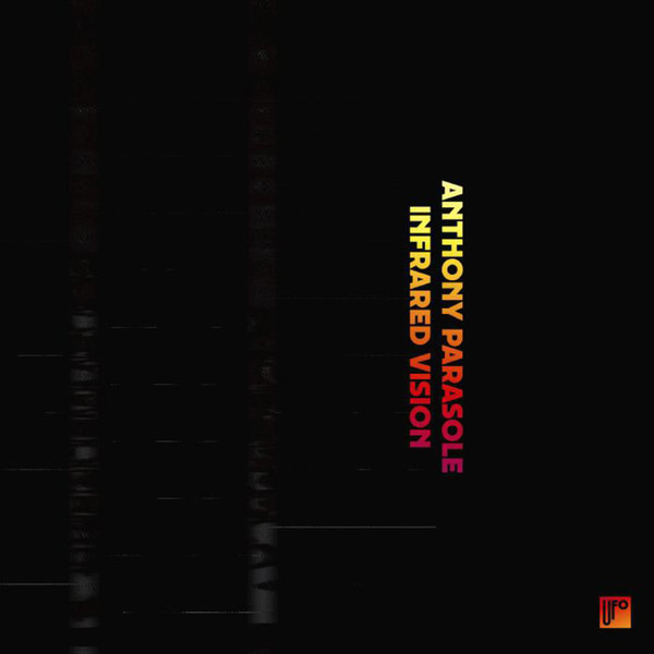 Anthony Parasole - Infrared Vision | Dekmantel UFO Series (UFO 4)