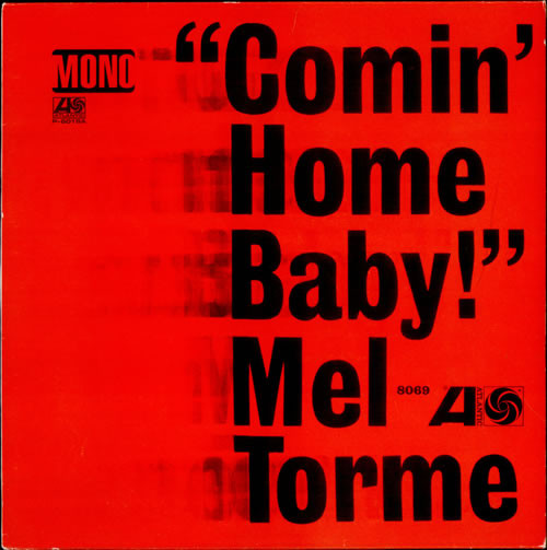 Mel Tormé - Comin' Home Baby! | Atlantic (8122-73301-1) - main Mel Tormé - Comin' Home Baby! | Atlantic (8122-73301-1) - main