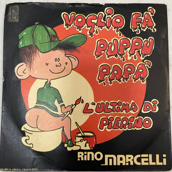 Rino Marcelli Con Il Piccolo Franco D’Oro E Il Coro 4+4 di Rita Cervo - Voglio Fa’ Puppù Papà | Nuova New York Record (P.A. 4530) Rino Marcelli Con Il Piccolo Franco D’Oro E Il Coro 4+4 di Rita Cervo - Voglio Fa’ Puppù Papà | Nuova New York Record (P.A. 4530)