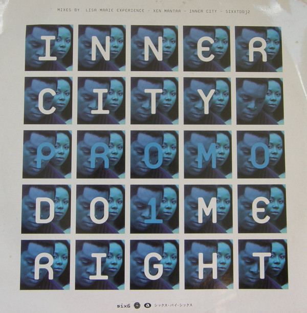 Inner City - Do Me Right | 6 x 6 Records (SIXXTDDJ2)