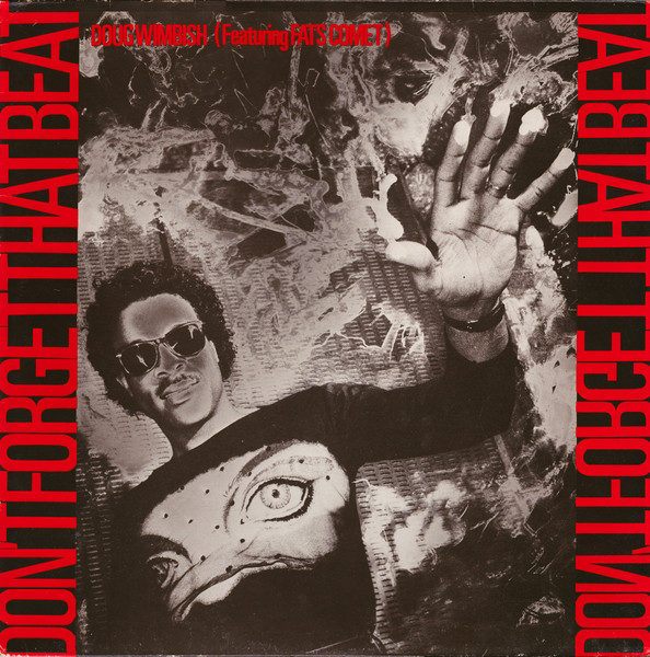 Doug Wimbish Featuring Fats Comet - Don't Forget That Beat | Rough Trade (RTT 157)