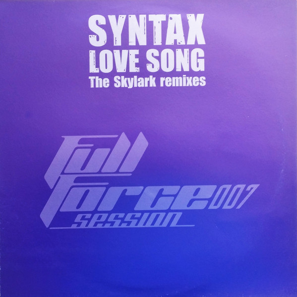 Syntax - Love Song (The Skylark Remixes) | Full Force Session (FFS007)