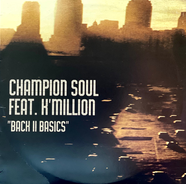 Champion Soul Feat. K'Million - Back II Basics | Life Line Records (LL 1022)