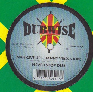 Danny Vibes & Jobe / Winston Rose - Nah Give Up / Fisherman Rose | Dubwise Productions (DW017) - 2 Danny Vibes & Jobe / Winston Rose - Nah Give Up / Fisherman Rose | Dubwise Productions (DW017) - 2