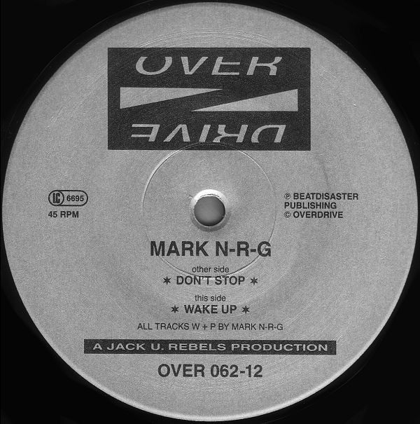Mark N-R-G - Don't Stop / Wake Up | Overdrive (OVER 062-12)
