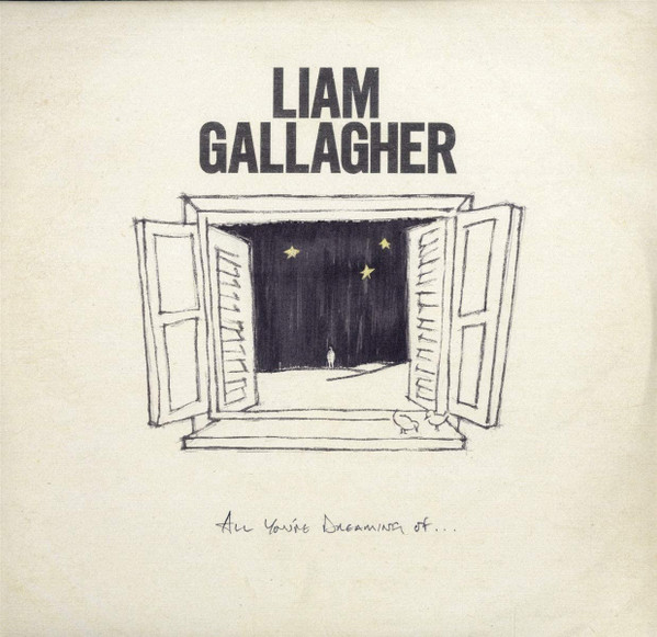 Liam Gallagher - All You're Dreaming Of... | Warner Records (0190295148140) Liam Gallagher - All You're Dreaming Of... | Warner Records (0190295148140)