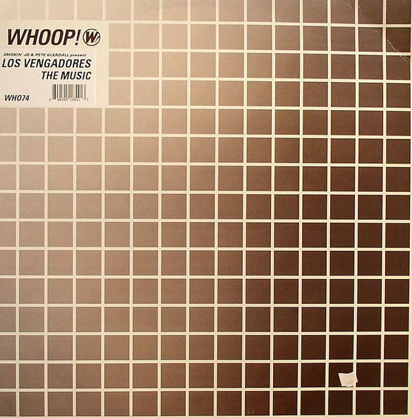 Smokin' Jo & Pete Gleadall Present Los Vengadores - The Music | Whoop! Records (WHO74) - main Smokin' Jo & Pete Gleadall Present Los Vengadores - The Music | Whoop! Records (WHO74) - main