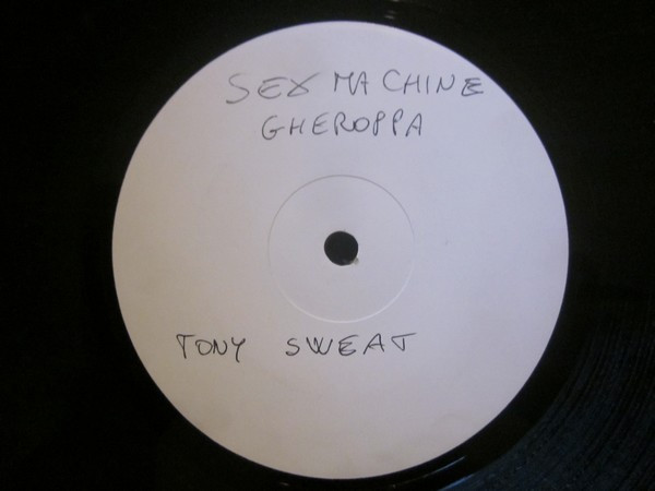 Tony Sweat - Sex Machine (Gheroppa) | Not On Label (none)