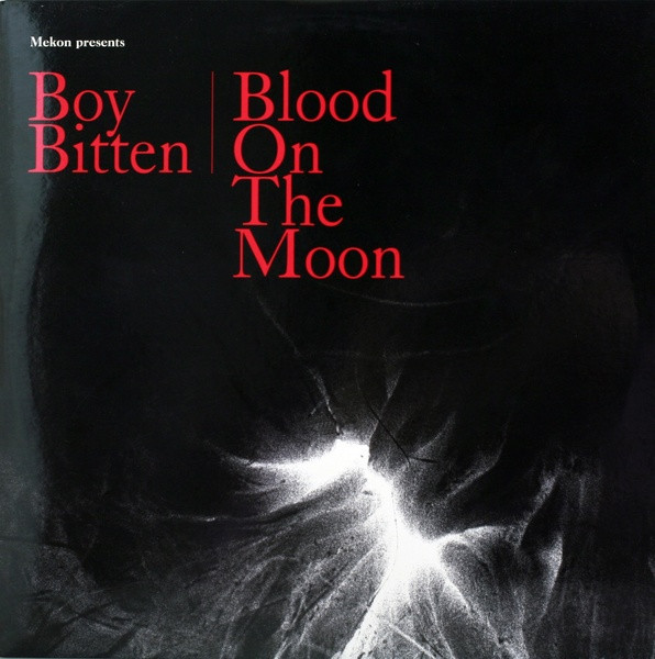 Mekon - Boy Bitten / Blood On The Moon | [PIAS] Recordings (949.1001.130)