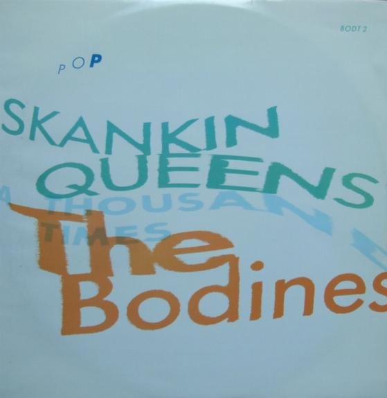 The Bodines - Skankin Queens A Thousand Times | Pop (BODT 2) The Bodines - Skankin Queens A Thousand Times | Pop (BODT 2)