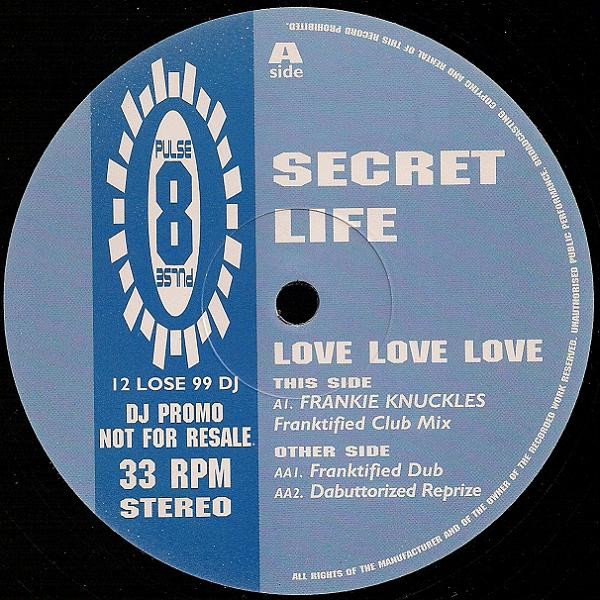 Secret Life - Love Love Love | Pulse-8 Records (12 LOSE 99 DJ) - main Secret Life - Love Love Love | Pulse-8 Records (12 LOSE 99 DJ) - main