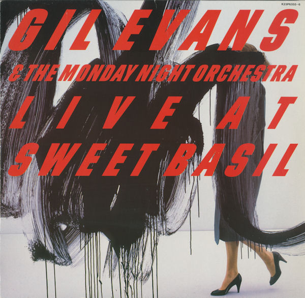 Gil Evans & The Monday Night Orchestra - Live At Sweet Basil | Electric Bird (K23P 6355-6) Gil Evans & The Monday Night Orchestra - Live At Sweet Basil | Electric Bird (K23P 6355-6)