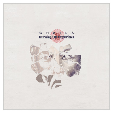 Grails - Burning Off Impurities | Temporary Residence Limited (TRR 118) Grails - Burning Off Impurities | Temporary Residence Limited (TRR 118)