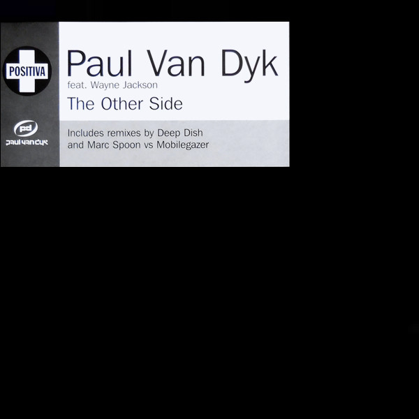 Paul Van Dyk Feat. Wayne Jackson - The Other Side | Positiva (12TIVDJX221) - main