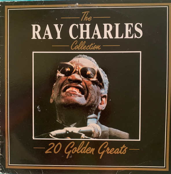 Ray Charles - The Ray Charles Collection - 20 Golden Greats | Deja Vu (DVLP 2005) Ray Charles - The Ray Charles Collection - 20 Golden Greats | Deja Vu (DVLP 2005)