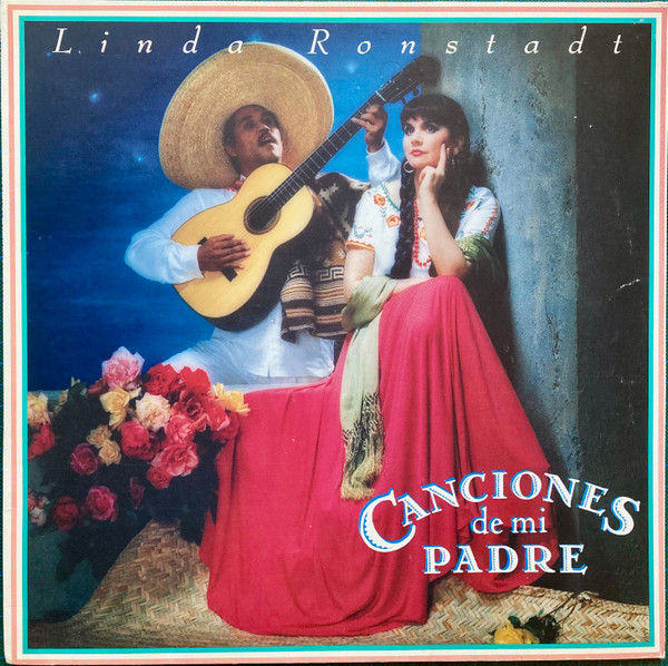 Linda Ronstadt - Canciones De Mi Padre | Asylum Records (960 765-1) Linda Ronstadt - Canciones De Mi Padre | Asylum Records (960 765-1)