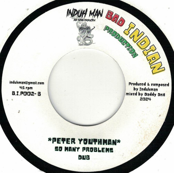 Peter Youthman - So Many Problems | Bad Indian Production (B.I.P002) - 2
