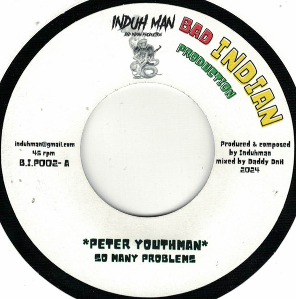Peter Youthman - So Many Problems | Bad Indian Production (B.I.P002) - main