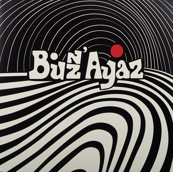 Buzz' Ayaz - Buzz' Ayaz | Glitterbeat (GBLP 151) Buzz' Ayaz - Buzz' Ayaz | Glitterbeat (GBLP 151)