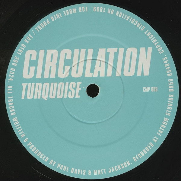 Circulation - Turquoise | Circulation (CMP 009) - main Circulation - Turquoise | Circulation (CMP 009) - main