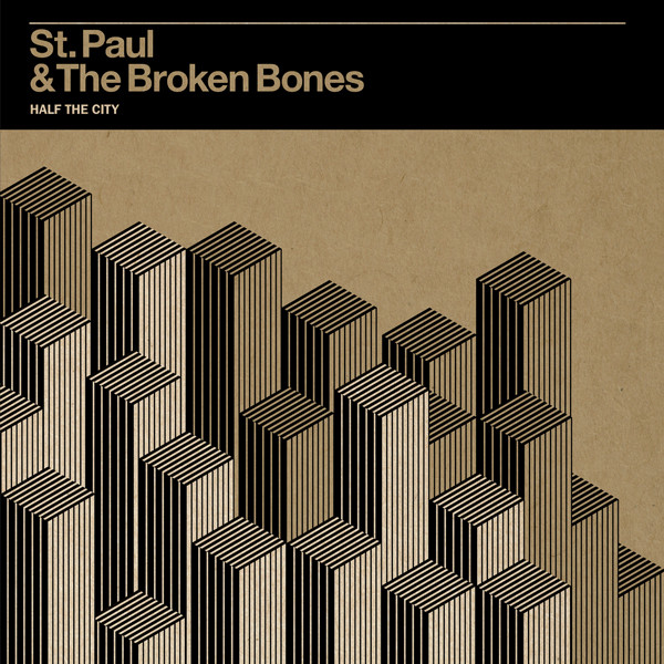 St. Paul & The Broken Bones - Half The City | Single Lock Records (SL 003)