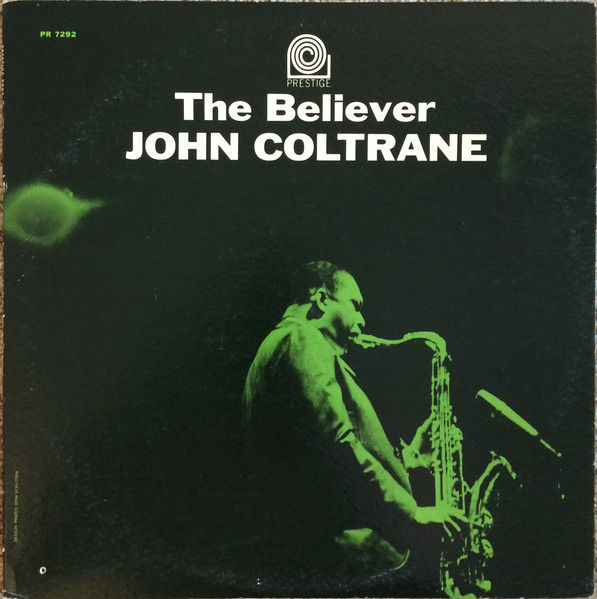 John Coltrane - The Believer | Prestige (PR 7292)