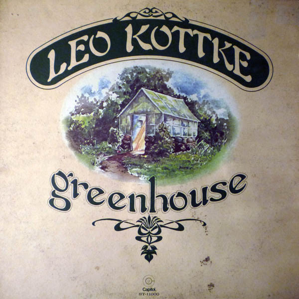 Leo Kottke - Greenhouse | Capitol Records (ST-11000) Leo Kottke - Greenhouse | Capitol Records (ST-11000)