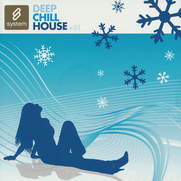 Various - Deep Chill House V.01 | System Recordings (SYS1095-2) Various - Deep Chill House V.01 | System Recordings (SYS1095-2)