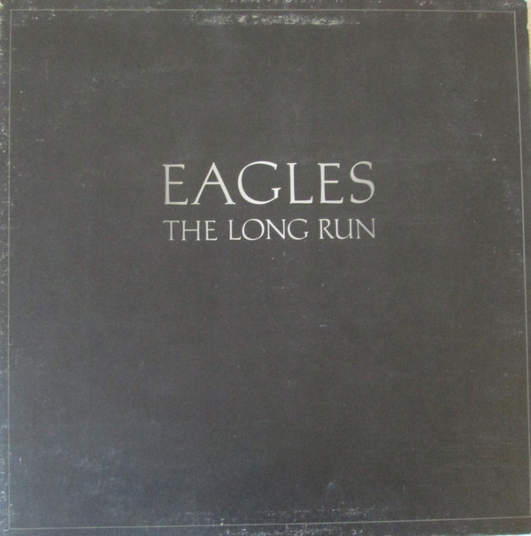 Eagles - The Long Run | Asylum Records (X5E-508) - main