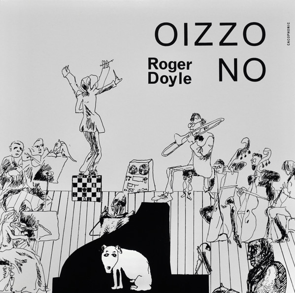 Roger Doyle - Oizzo No | Cacophonic (24CACKLP) - main