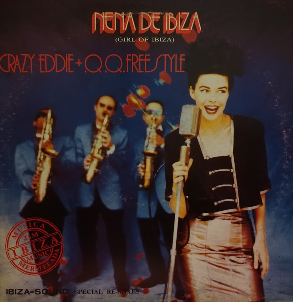 Crazy Eddie + Q.Q. Freestyle - Nena De Ibiza (Girl Of Ibiza) (Special Re-Mixes) | Pump! (PMP 0023) - main Crazy Eddie + Q.Q. Freestyle - Nena De Ibiza (Girl Of Ibiza) (Special Re-Mixes) | Pump! (PMP 0023) - main