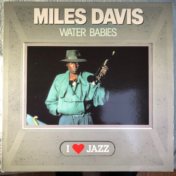 Miles Davis - Water Babies | CBS (CBS 21136)