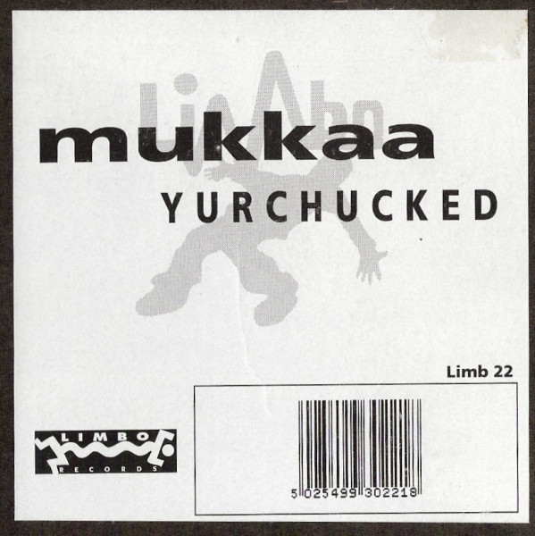 Mukkaa - Yurchucked | Limbo Records (LIMB 22) - 3 Mukkaa - Yurchucked | Limbo Records (LIMB 22) - 3