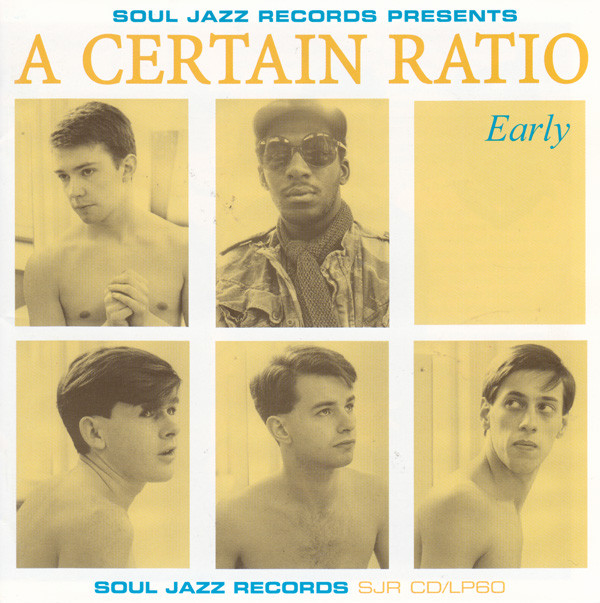 A Certain Ratio - Early | Soul Jazz Records (SJR CD60) - main A Certain Ratio - Early | Soul Jazz Records (SJR CD60) - main