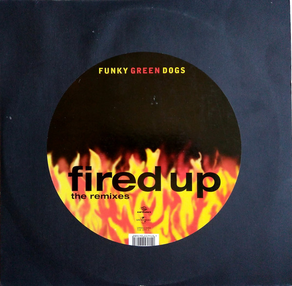 Funky Green Dogs - Fired Up (The Remixes) | Urban (URBDJ 2084) - main Funky Green Dogs - Fired Up (The Remixes) | Urban (URBDJ 2084) - main