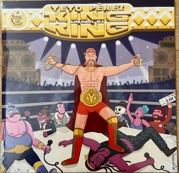 Yeyo Perez & Coronel Brown - King Inna Di Ring / Burning In Flames | Cool Up Records (COOLUP12007) Yeyo Perez & Coronel Brown - King Inna Di Ring / Burning In Flames | Cool Up Records (COOLUP12007)