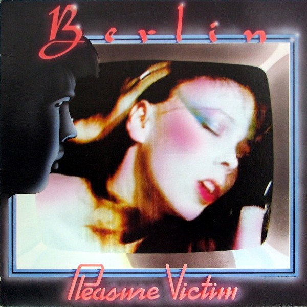 Berlin - Pleasure Victim | Geffen Records (GHS 2036)