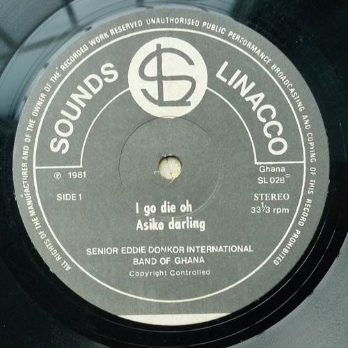Eddie Donkor & The Internationals - I Go Die Oh (For Sake Of Money) | Sounds Linacco (SL 028) - 3 Eddie Donkor & The Internationals - I Go Die Oh (For Sake Of Money) | Sounds Linacco (SL 028) - 3