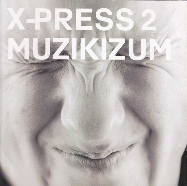 X-Press 2 - Muzikizum | Skint (507666 2)