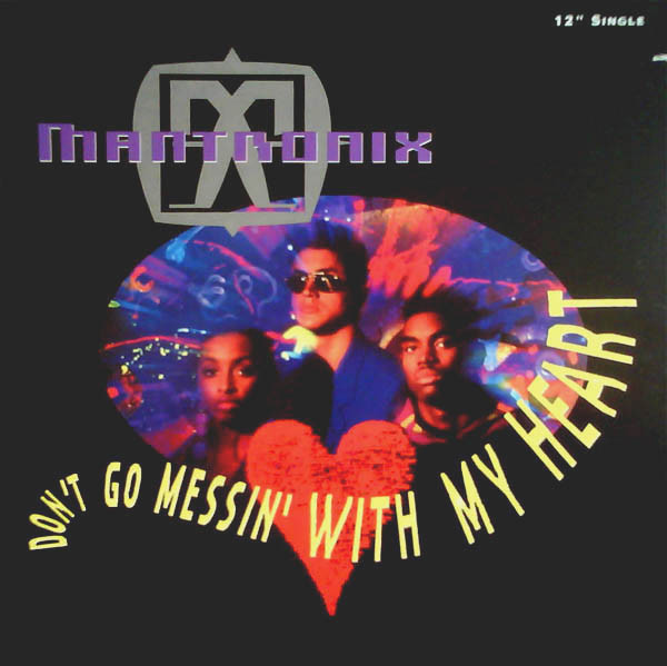 Mantronix - Don't Go Messin' With My Heart | Capitol Records (V-15717) - main Mantronix - Don't Go Messin' With My Heart | Capitol Records (V-15717) - main