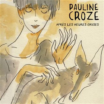 Pauline Croze - Après Les Heures Grises | Vilmamusica (3818540LP)