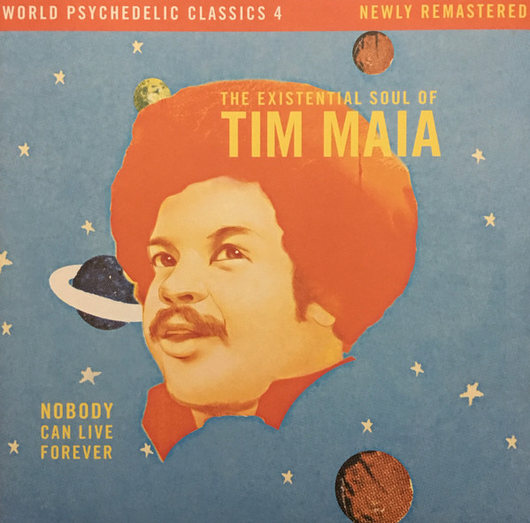 Tim Maia - Nobody Can Live Forever (The Existential Soul Of Tim Maia) | Luaka Bop (6 80899 0067-1-2) Tim Maia - Nobody Can Live Forever (The Existential Soul Of Tim Maia) | Luaka Bop (6 80899 0067-1-2)