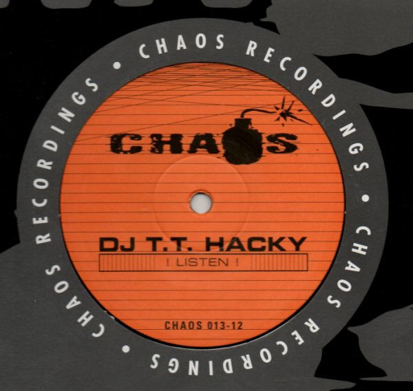 DJ T.T. Hacky - !Listen! | Chaos Records (CHAOS 013-12)