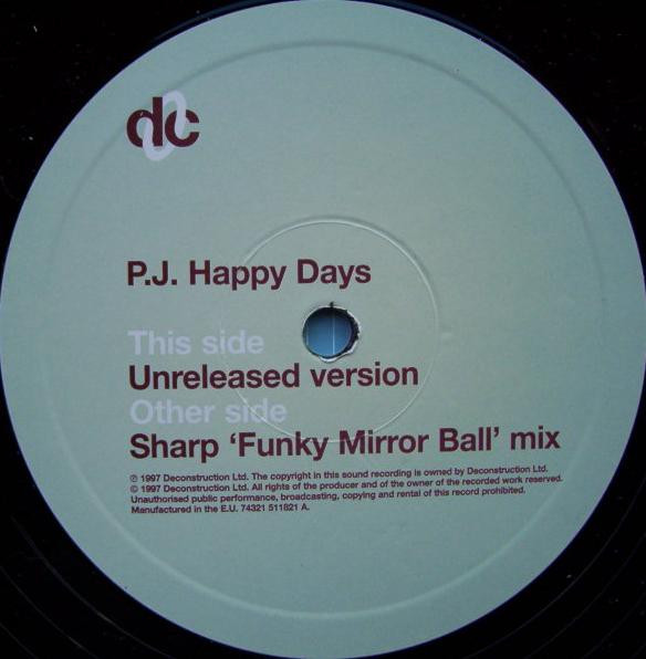 P.J. - Happy Days | Deconstruction (74321 511821) - 2