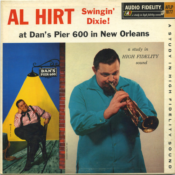 Al Hirt - Swingin' Dixie! (At Dan's Pier 600 In New Orleans) | Audio Fidelity (AFLP 1877)