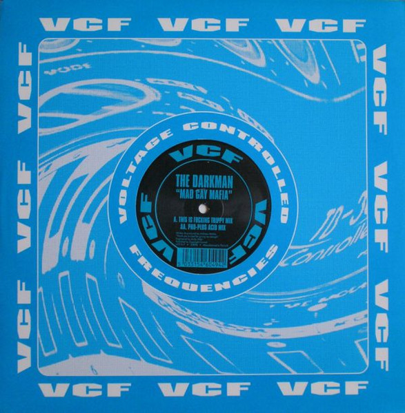 The Darkman - Mad Gay Mafia | Voltage Controlled Frequencies (VCF) (VCF 017)