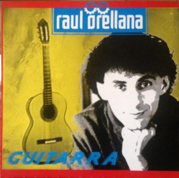Raul Orellana - Guitarra | Spitfire Music (SPLP 110)